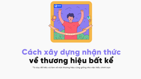 Cách xây dựng nhận thức về thương hiệu-GenZ Academy