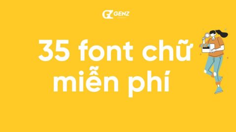 35 font chữ miễn phí tốt nhất mà bạn nên tải xuống-GenZ Academy