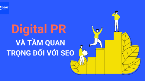 Hướng Dẫn Về Digital PR Và Tầm Quan Trọng Của Digital PR Với SEO-GenZ Academy