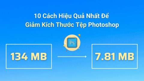 10 Cách Hiệu Quả Nhất Để Giảm Kích Thước Tệp Photoshop-GenZ Academy