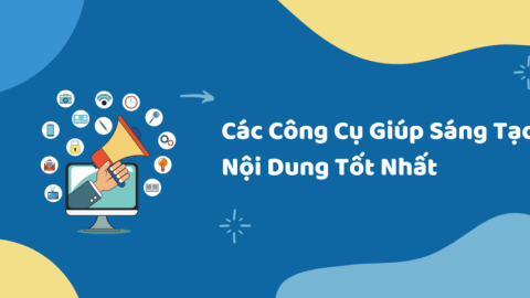 Các Công Cụ Giúp Sáng Tạo Nội Dung Tốt Nhất-GenZ Academy