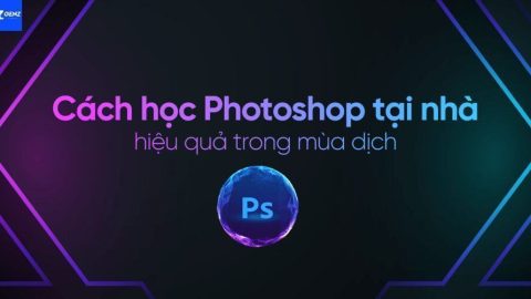 Cách học Photoshop Cơ bản tại nhà hiệu quả trong thời gian Giãn cách xã hội-GenZ Academy
