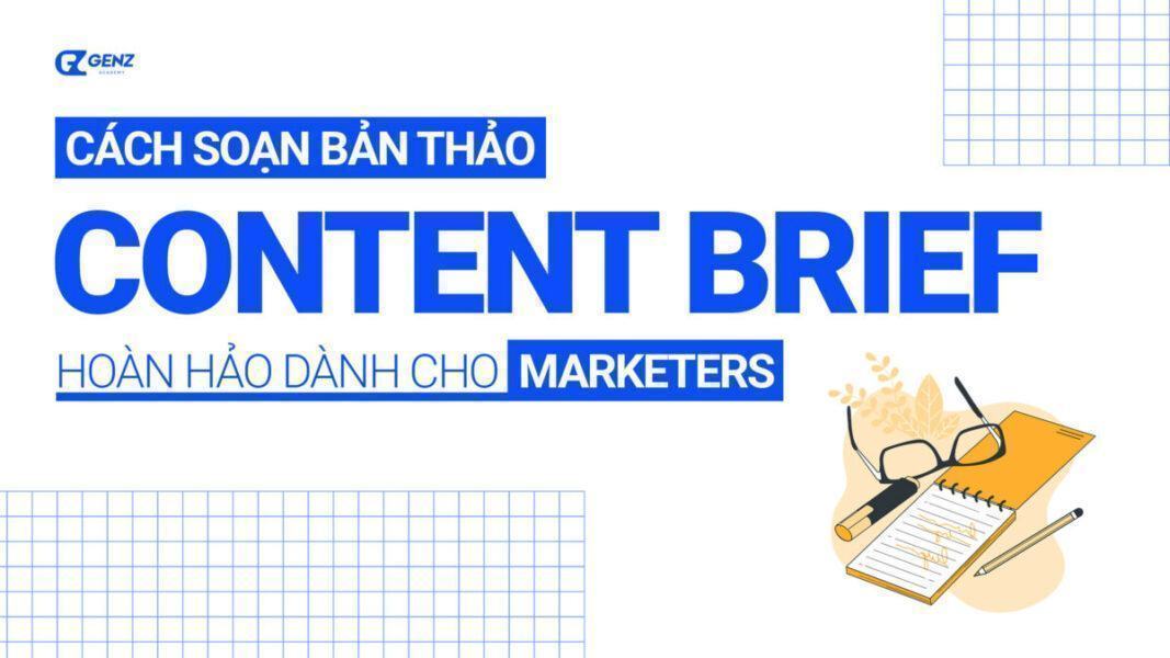 Cach soan ban thao Content Brief hoan hao danh cho Marketers scaled
