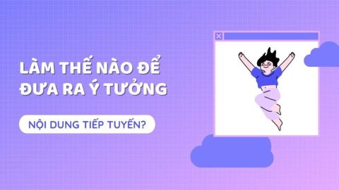 Làm Thế Nào Để Đưa Ra Ý Tưởng Nội Dung Tiếp Tuyến?-GenZ Academy