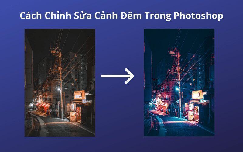 Cách Chỉnh Sửa Cảnh Đêm Trong Photoshop - GenZ Academy-GenZ Academy