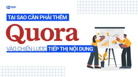 Tại Sao Cần Phải Thêm Quora Vào Chiến Lược Tiếp Thị Nội Dung?-GenZ Academy