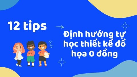 12 Tips Định Hướng Tự Học Thiết Kế Đồ Họa 0 Đồng-GenZ Academy