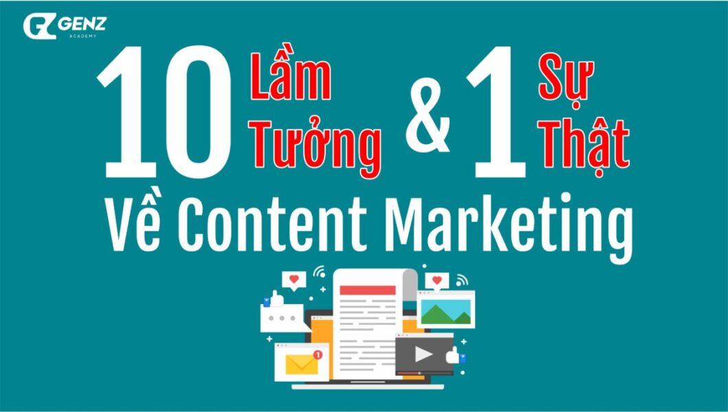 10 lam tuong va 1 su that ve content marketing scaled