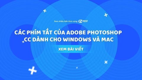 Các Phím Tắt Của Adobe Photoshop CC Dành Cho Windows Và Mac-GenZ Academy