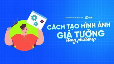 Cách Tạo Hình Ảnh Giả Tưởng Với Photoshop-GenZ Academy