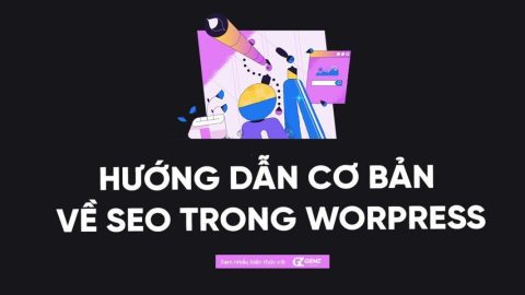 Hướng Dẫn Cơ Bản Về SEO Trong WordPress-GenZ Academy