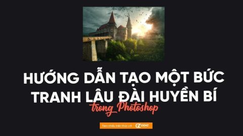 Hướng dẫn tạo một bức tranh lâu đài huyền bí trong Photoshop-GenZ Academy