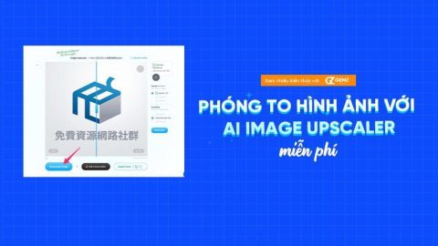 Phóng to hình ảnh với AI Image Upscaler-GenZ Academy