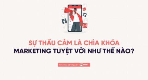 su-thau-cam-trong-marketing-tuyet-voi-nhu-the-nao