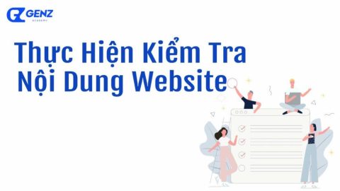 Thực Hiện Kiểm Tra Nội Dung Website-GenZ Academy