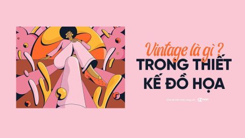 Vintage là gì trong thiết kế đồ họa ? Mẹo để nắm vững xu hướng-GenZ Academy