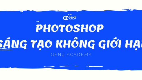 Photoshop - Sáng Tạo Không Giới Hạn-GenZ Academy