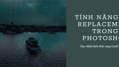 Tính Năng Thay Thế Bầu Trời Sky Replacement Trong Photoshop-GenZ Academy