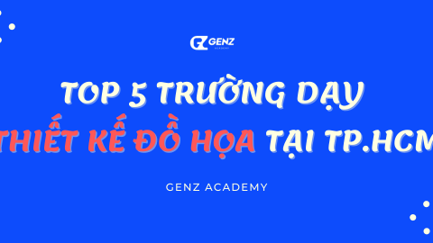 5 trường đại học dạy thiết kế đồ họa ở TP.HCM-GenZ Academy