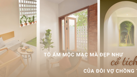 Tổ ấm mộc mạc mà đẹp như cổ tích của đôi vợ chồng trẻ-GenZ Academy