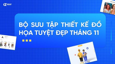 Bộ sưu tập thiết kế đồ họa tuyệt đẹp tháng 11-GenZ Academy