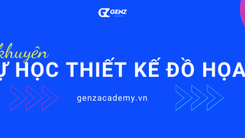 5 Lời Khuyên Cho Người Tự Học Thiết Kế Đồ Họa-GenZ Academy