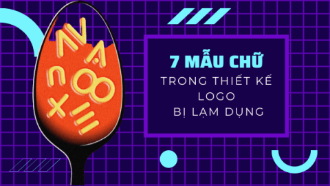 7 Mẫu Chữ Trong Thiết Kế Logo Bị Lạm Dụng-GenZ Academy