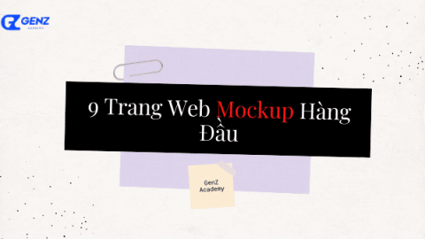 9 Trang Web Mockup Hàng Đầu-GenZ Academy