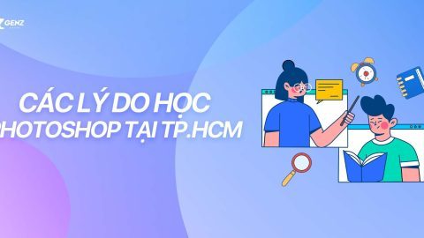 Lý do nên học Photoshop tại TP. Hồ Chí Minh-GenZ Academy