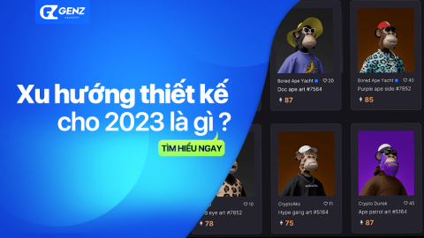 Xu hướng thiết kế cho năm 2023 là gì ?-GenZ Academy