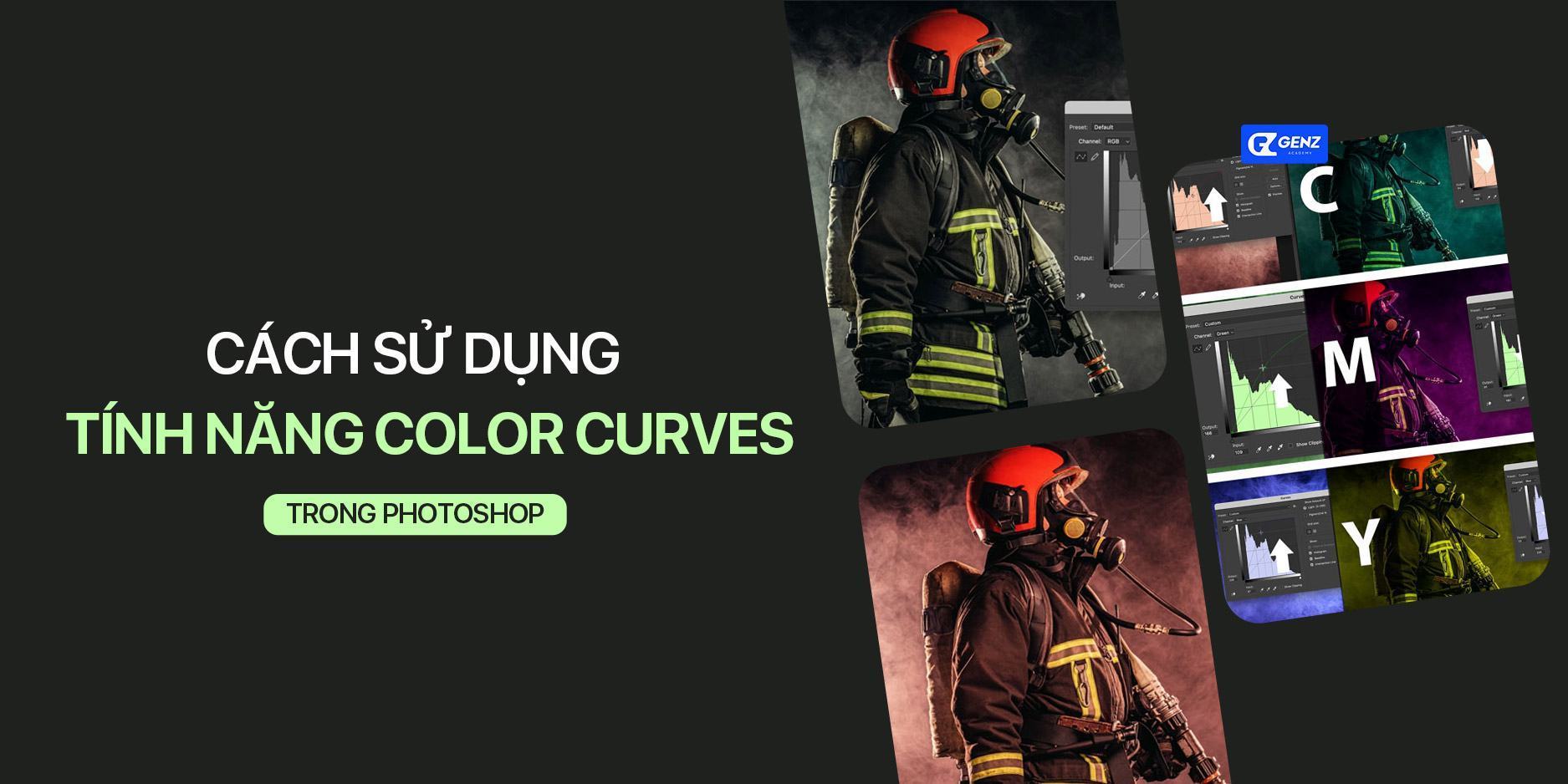 Cách sử dụng tính năng Color Curves trong Photoshop - GenZ Academy-GenZ Academy