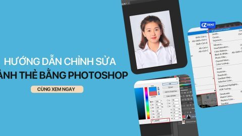 Hướng dẫn chỉnh sửa ảnh thẻ bằng photoshop chuyên nghiệp-GenZ Academy