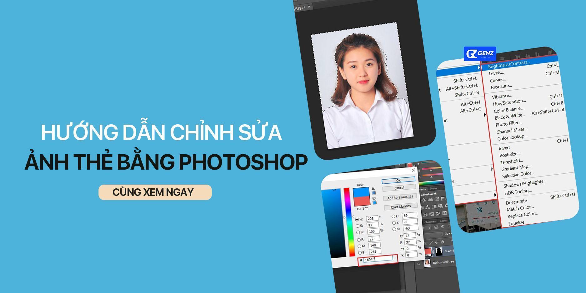 Hướng dẫn chỉnh sửa ảnh thẻ bằng photoshop chuyên nghiệp - GenZ Academy-GenZ Academy