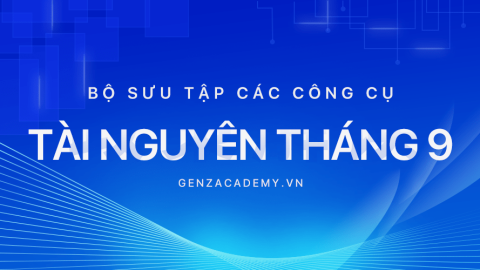 Bộ sưu tập các công cụ thiết kế tháng 9 năm 2023-GenZ Academy