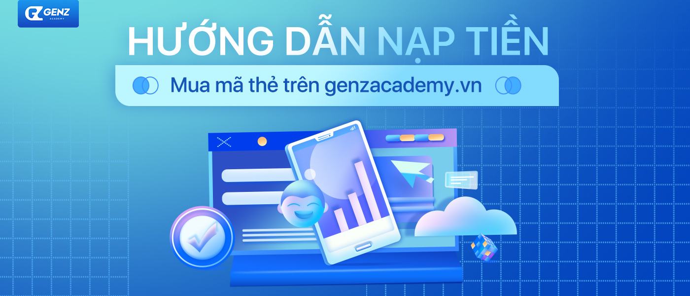 Hướng dẫn nạp tiền mua mã thẻ trên genzacademy.vn-GenZ Academy
