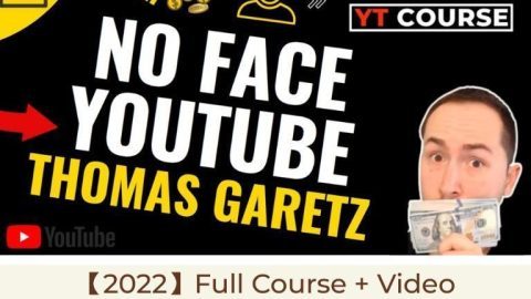 【2022】Thomas Garetz - No Face YT Course (+High Ticket YT Secrets)-GenZ Academy