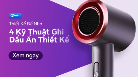Thiết Kế Để Nhớ: 4 Kỹ Thuật Ghi Dấu Ấn Trong Thiết Kế-GenZ Academy